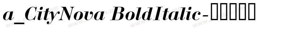 a_CityNova BoldItalic字体转换